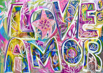Love Amor Bloom, 2025, 48x36", acrylic and acrylic pens on canvas. Price: $2,000 Artist's description: Love, or "Amor," is not just a theme; it's a way of life. It transcends languages, is full of color, and, like nature, blossoms when nurtured regularly.